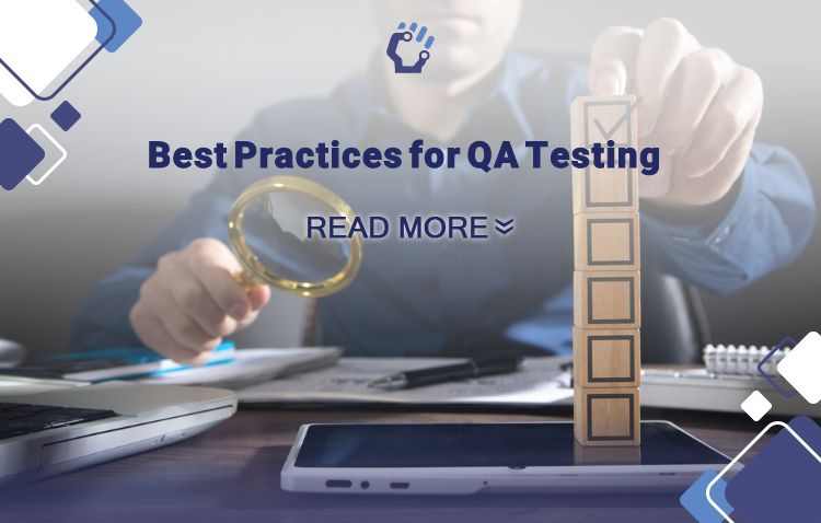 Best Practices for QA Testing